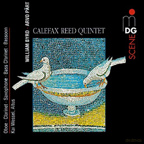 Calefax Reed Quintet: Werke von Byrd und Pärt [CD]
