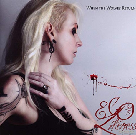 Ego Likeness: When the Wolves Return [CD]