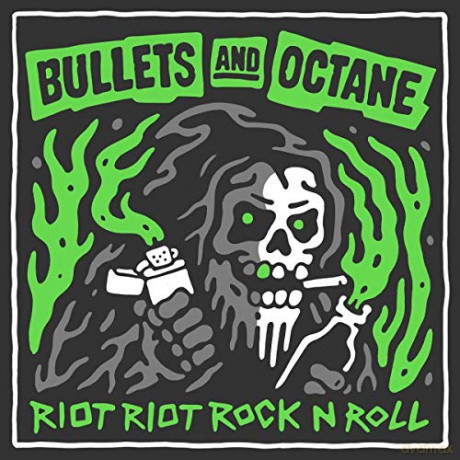 Bullets And Octane: Bullets And Octane - Riot Riot Rock N' Roll [CD]