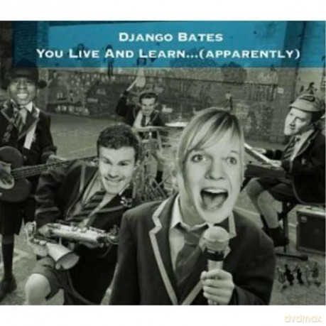 Django Bates: You Live and Learn...(Apparently) [CD]