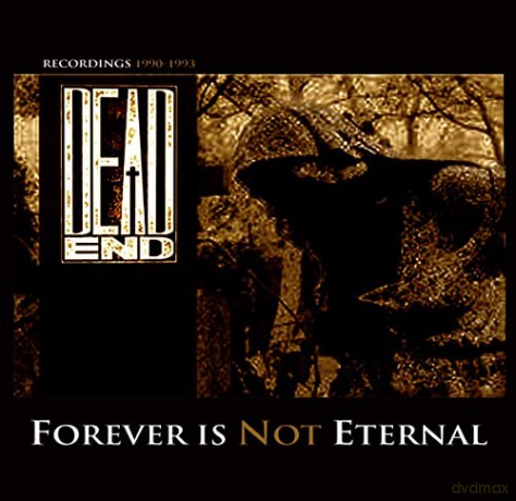 Dead End: Forever Is Not Eternal [CD]