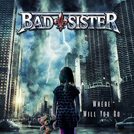 Bad Sister: Where Will You Go [CD]