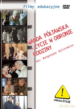 Wanda Półtawska - Życie W Obronie Rodziny [DVD]