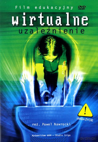 Wirtualne uzależnienie [DVD]