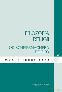 Filozofia Religii. Od Schleiermachera do Eco [KSIĄŻKA]