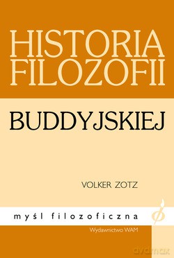 Historia Filozofii Buddyjskiej - Volker Zotz [KSIĄŻKA]
