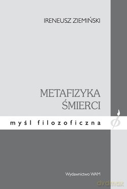 Metafizyka Śmierci - Ireneusz Ziemiński [KSIĄŻKA]