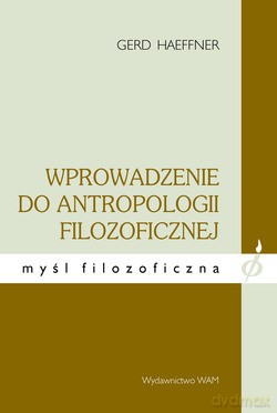 Wprowadzenie Do Antropologii Filozoficznej - Gerd Haeffner [KSIĄŻKA]