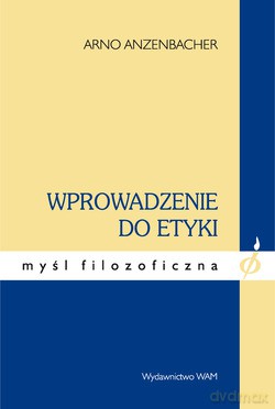 Wprowadzenie Do Etyki - Arno Anzenbacher [KSIĄŻKA]