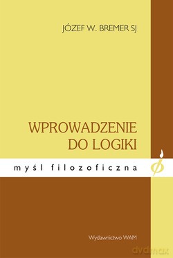 Wprowadzenie Do Logiki - Józef W. Bremer SJ [KSIĄŻKA]