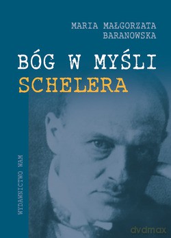 Bóg W Myśli Schelera - Maria Baranowska [KSIĄŻKA]