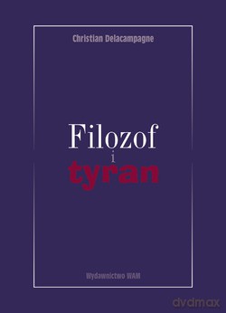 Filozof I Tyran - Christian Delacampagne [KSIĄŻKA]
