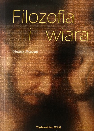 Filozofia I Wiara - Vittorio Possenti [KSIĄŻKA]