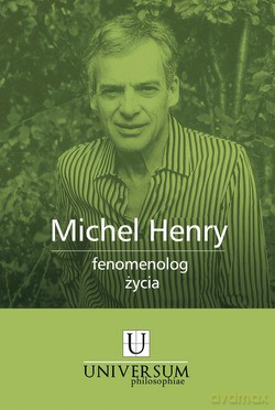Michel Henry Fenomenolog Życia [KSIĄŻKA]