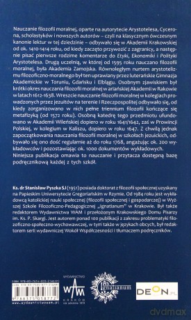 Nauczanie Filozofii Moralnej. W Uniwersytetach I Gimnazjach Akademickich W Polsce I Na Litwie Od Xv Do Xviiiwieku W Świetle Podręczników WYKŁADOWYCH [KSIĄŻKA]