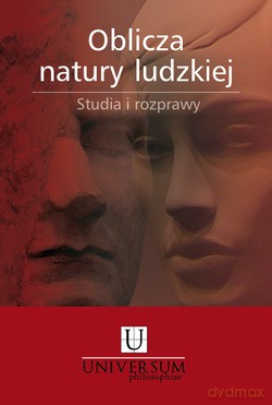 Oblicza Natury Ludzkiej. Studia i rozprawy [KSIĄŻKA]