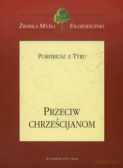 Przeciw Chrześcijanom - Porfiriusz z Tyru [KSIĄŻKA]