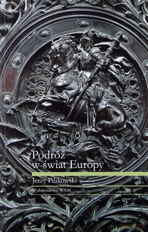 Podróż W Świat Europy - Jerzy Pilikowski [KSIĄŻKA]