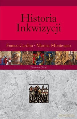 Historia Inkwizycji [KSIĄŻKA]
