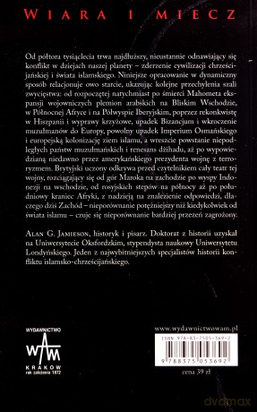 Wiara I Miecz. Historia konfliktu islamsko-chrześcijańskiego [KSIĄŻKA]