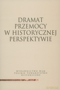 Dramat Przemocy W Historycznej Perspektywie [KSIĄŻKA]
