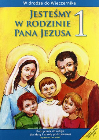 Jesteśmy W Rodzinie Pana Jezusa - Katechizm. Podręcznik do religii dla klasy I szkoły podstawowej [KSIĄŻKA]