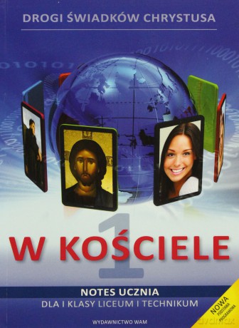 W Kościele - Podręcznik Multimedialny. Podręcznik i notes ucznia dla I klasy liceum i technikum [KSIĄŻKA]+[CD]