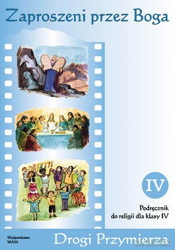 Zaproszeni Przez Boga - Katechizm. Podręcznik do religii dla klasy IV szkoły podstawowej [KSIĄŻKA]