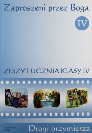 Zaproszeni Przez Boga - Zeszyt Ucznia. Ćwiczenia do religii dla klasy IV szkoły podstawowej [KSIĄŻKA]
