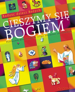 Cieszymy Się Bogiem. Podręcznik metodyczny do religii dla dzieci czteroletnich [KSIĄŻKA]
