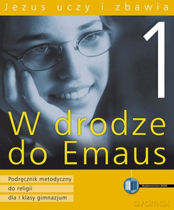 Jezus Uczy I Zbawia. Podręcznik metodyczny do religii dla I klasy gimnazjum [KSIĄŻKA]