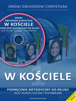W Kościele. Podręcznik metodyczny do religii dla klasy 1 liceum i technikum [KSIĄŻKA]