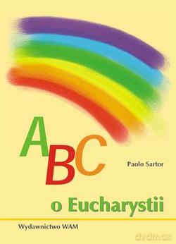 Abc o eucharystii - Paolo Sartor [KSIĄŻKA]