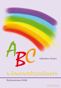 Abc O Homoseksualizmie - Obiettivo Chaire [KSIĄŻKA]