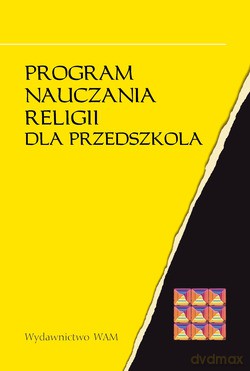 Program Nauczania Religii Dla Przedszkola - Władysław Kubik SJ, Teresa Czarnecka, s. Teresa Biłyk CSSF [KSIĄŻKA]
