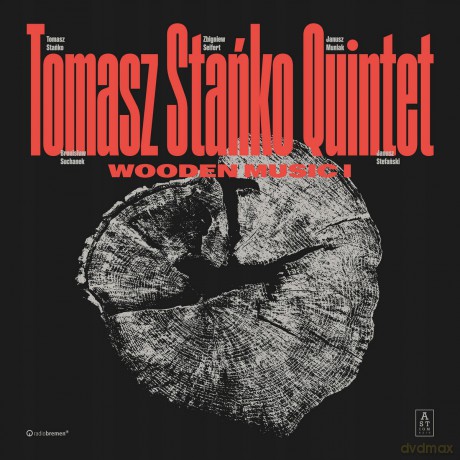 Tomasz Stanko Quintet: Wooden Music I [CD]
