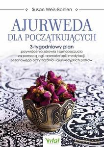 Ajurweda dla początkujących - Susan Weis-Bohlen [KSIĄŻKA]