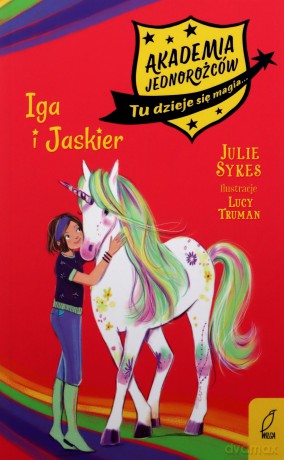 Akademia jednorożców. Iga i Jaskier (Tom 12) - Julie Sykes [KSIĄŻKA]