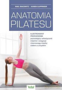 Anatomia pilatesu - Karen Clippinger [KSIĄŻKA]