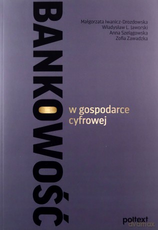Bankowość w gospodarce cyfrowej [KSIĄŻKA]