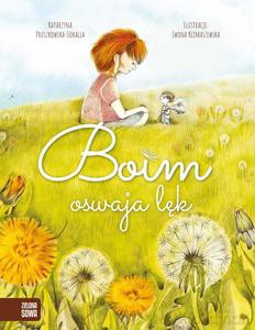 Boim oswaja lęk - Katarzyna Pruszkowska-Sokalla [KSIĄŻKA]