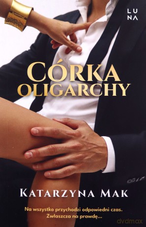 Córka oligarchy - Dorota Mak [KSIĄŻKA]
