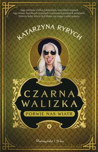 Czarna walizka. Porwie nas wiatr - Katarzyna Ryrych [KSIĄŻKA]