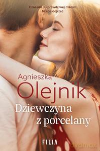 Dziewczyna z porcelany - Agnieszka Olejnik [KSIĄŻKA]
