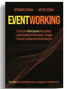 Eventworking - Artur Sójka, Bernard Fruga [KSIĄŻKA]