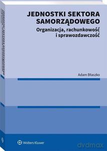 Jednostki sektora samorządowego - Adam Błaszko [KSIĄŻKA]