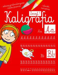 Kaligrafia. Zeszyt 1 [KSIĄŻKA]