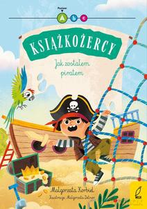 Książkożercy. Jak zostałem piratem - Małgorzata Korbiel [KSIĄŻKA]