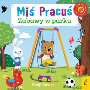 Miś Pracuś. Zabawy w parku - Benji Davies [KSIĄŻKA]