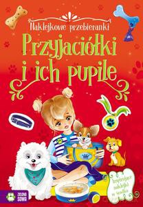 Naklejkowe przebieranki. Przyjaciółki i ich pupile [KSIĄŻKA]